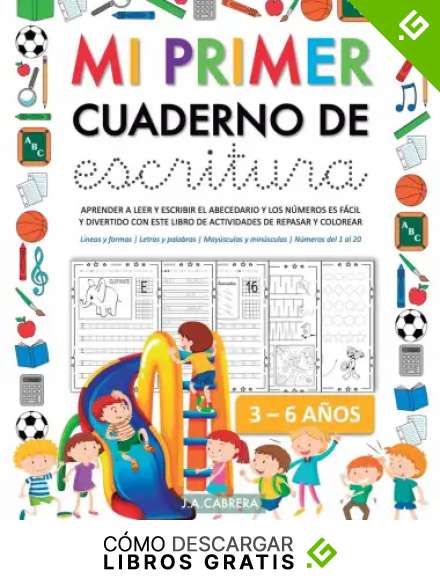 Mi primer cuaderno de escritura: Aprender a leer y escribir el abecedario y los n&uacute;meros es f&aacute;cil y divertido con este libro de actividades de repasar ... May&uacute;sculas y Min&uacute;sculas | N&uacute;meros del 1 al 20