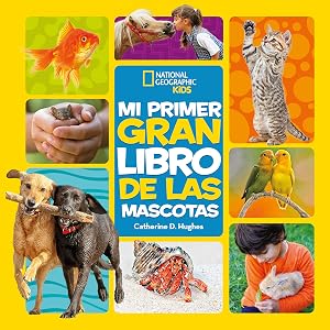 Mi primer gran libro de las mascotas (NG Infantil y Juvenil)