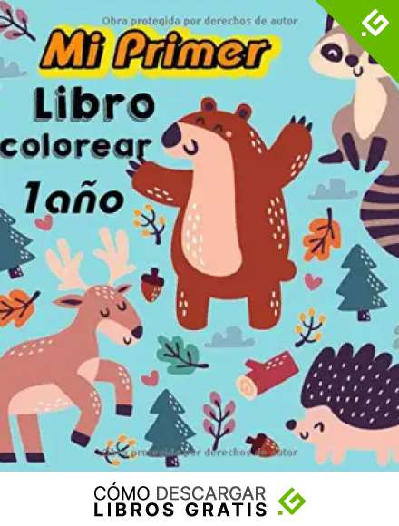 Mi Primer Libro Colorear 1 a&ntilde;o: Cuadernos para Colorear ni&ntilde;os con Animales, y Muchos otros Dibujos para pintar. Ni&ntilde;os y ni&ntilde;as 1-4 a&ntilde;os.