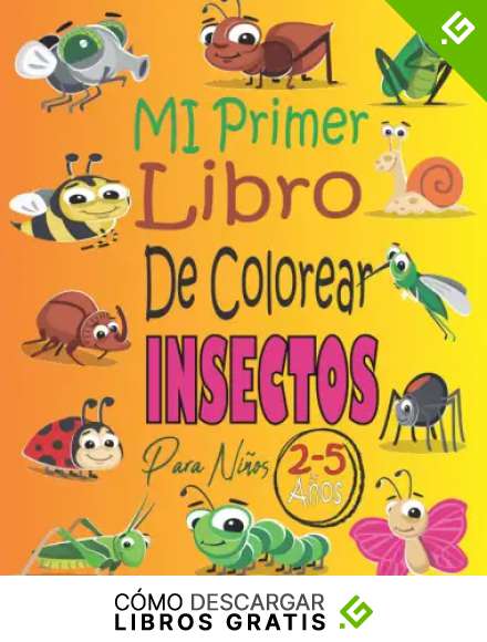 Mi primer libro de colorear insectos para ni&ntilde;os 2-5 a&ntilde;os: Cuaderno de pintar insectos y bichos para ni&ntilde;os y ni&ntilde;as, cuaderno de actividades pintar y ... de ilustraciones de insectos adorables