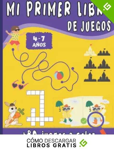 Mi Primer Libro de Juegos: Para ni&ntilde;os de 4 a 7 a&ntilde;os con +80 juegos a todo Color - Une los puntos, Juego de las diferencias, L&oacute;gica, Laberintos, sudoku... idea del regalo