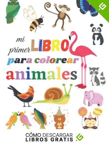 Mi primer libro para colorear animals (libro para colorear para ni&ntilde;os): 8.5 &times;11 (215.9 mm&times;279.4 mm) 75 pages Mi primer libro para colorear animals