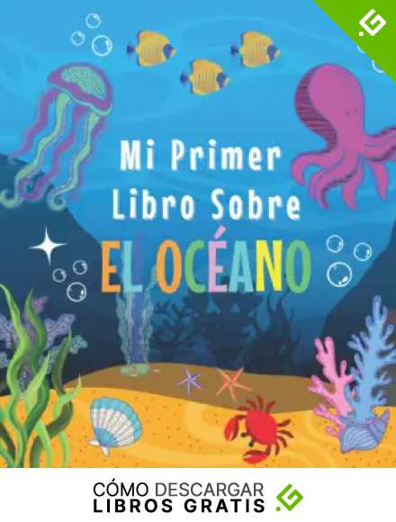 MI PRIMER LIBRO SOBRE EL OC&Eacute;ANO: 3-5, 5-7 A&ntilde;os|Curiosidades del oc&eacute;ano para los m&aacute;s peque&ntilde;os|Descubre asombrosos datos sobre el oc&eacute;ano y la vida ... Libro grande para ni&ntilde;os| Bajo el oc&eacute;ano