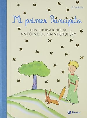 Mi primer Principito (Castellano - A PARTIR DE 6 A&Ntilde;OS - &Aacute;LBUMES - &Aacute;lbumes ilustrados)