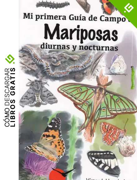 Mi primera gu&iacute;a de campo de mariposas diurnas y nocturnas