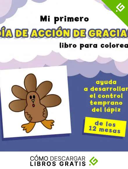 Mi primero D&iacute;a de Acci&oacute;n de Gracias libro para colorear: ayuda a desarrollar el control temprano del l&aacute;piz (Mis primeros libros para colorear)