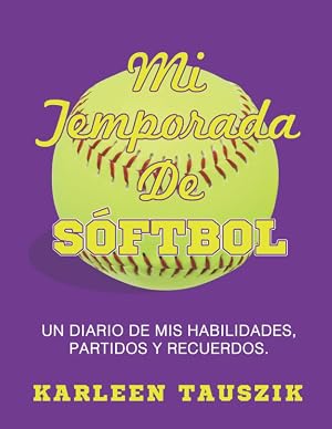 Mi Temporada De S&oacute;ftbol: Un diario de mis habilidades, partidos y recuerdos.