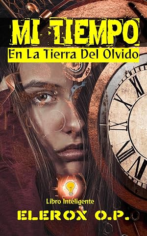 Mi Tiempo: En La Tierra Del Olvido