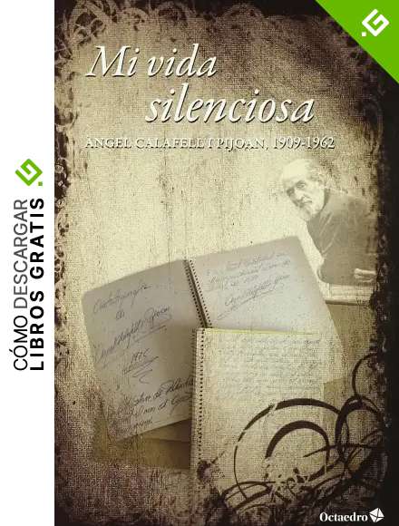 Mi vida silenciosa: &Agrave;ngel Calafell i Pijoan (1909-1962) (Horizontes)