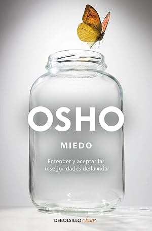 Miedo: entender y aceptar las inseguridades de la vida (Clave)