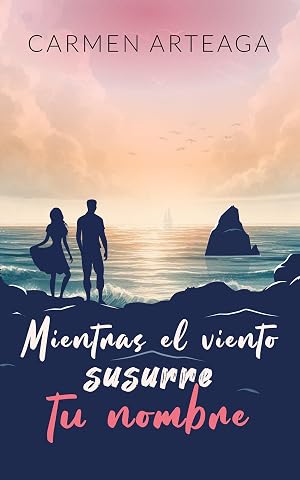Mientras el viento susurre tu nombre