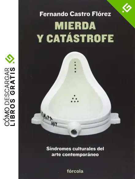 Mierda y cat&aacute;strofe: S&iacute;ndromes culturales del arte contempor&aacute;neo (Se&ntilde;ales)