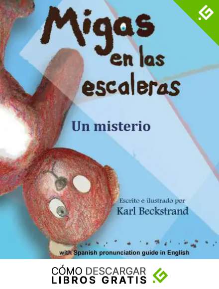 Migas en las escaleras: Un misterio (with pronunciation guide in English) (2) (Misterios Para Los Menores)