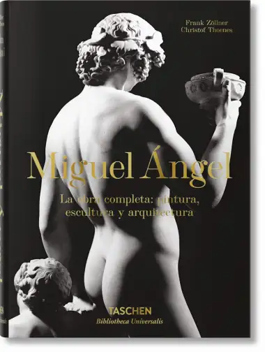 Miguel &Aacute;ngel. La obra completa:pintura, escultura y arquitectura (Bibliotheca Universalis)