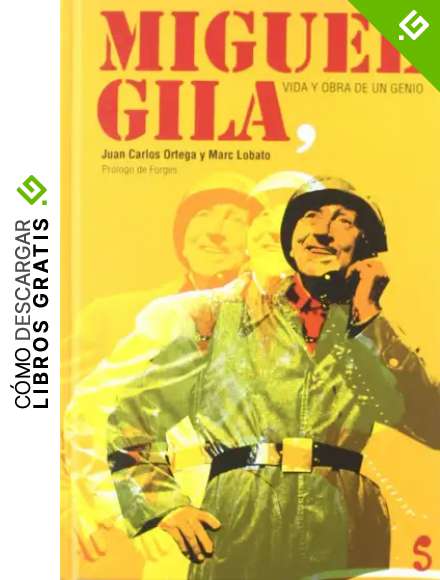 Miguel Gila, vida y obra de un genio (Singular)