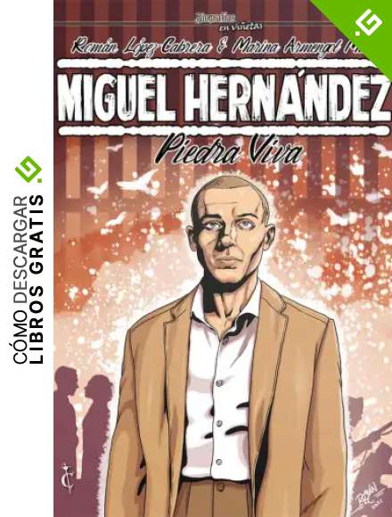 Miguel hernandez. Piedra viva