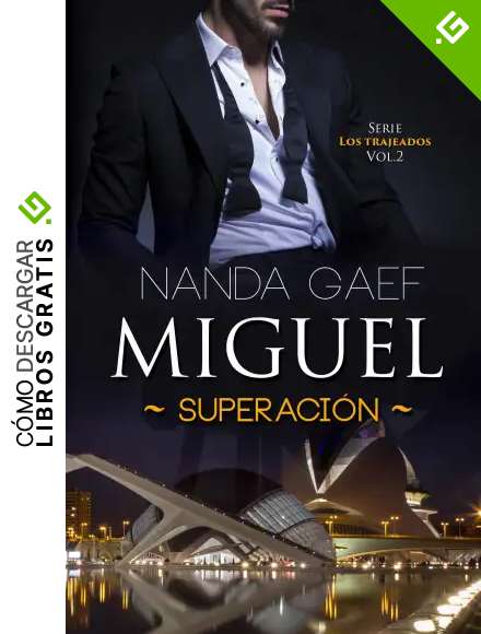 Miguel Superaci&oacute;n: Serie Los Trajeados Vol. 2