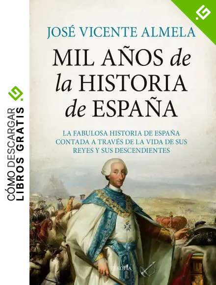 Mil a&ntilde;os de la Historia de Espa&ntilde;a: La fabulosa historia de Espa&ntilde;a contada a trav&eacute;s de la vida de sus reyes y sus descendientes (Biblioteca de Historia)