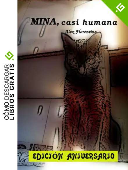 Mina, casi humana: Aventuras de un gato
