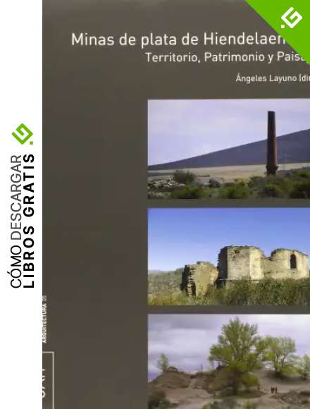Minas de plata de Hiendelaencina: Territorio, Patrimonio y Paisaje (Monograf&iacute;as Arquitectura)