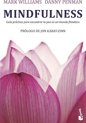 Mindfulness. Gu&iacute;a pr&aacute;ctica (Pr&aacute;cticos siglo XXI)