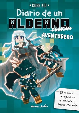 Minecraft. Diario de un aldeano pringao. Aventurero: Narrativa 7