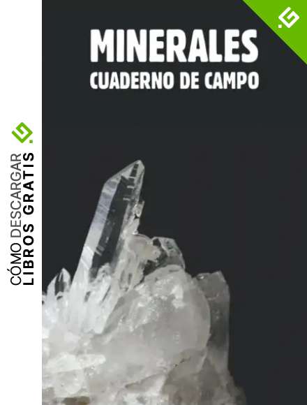 Minerales. Cuaderno de Campo: Lleva un seguimiento detallado de todos tus ejemplares de minerales recolectados para tu colecci&oacute;n. (Minerales, rocas y f&oacute;siles)