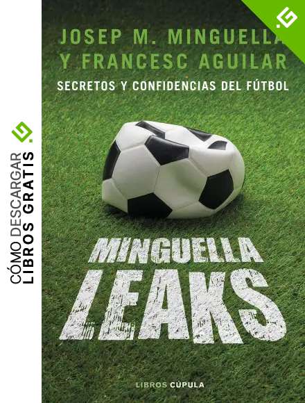 Minguella leaks: Secretos y confidencias del f&uacute;tbol (Hobbies)