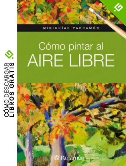 Minigu&iacute;as Parram&oacute;n C&oacute;mo pintar al aire libre