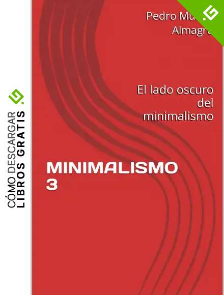MINIMALISMO 3: El lado oscuro del minimalismo