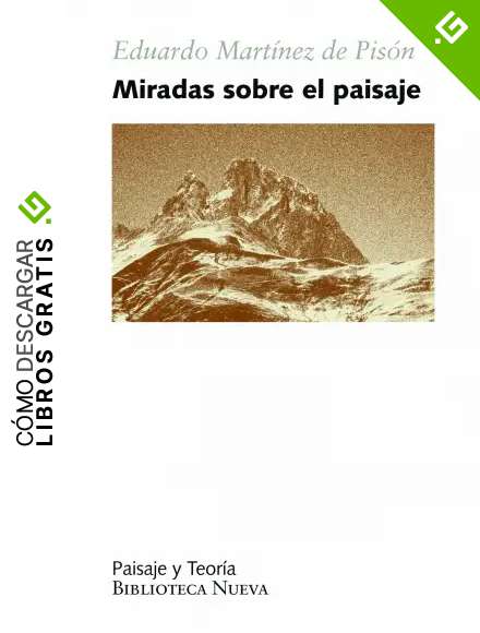 Miradas Sobre El Paisaje (PAISAJE Y TEOR&Iacute;A)