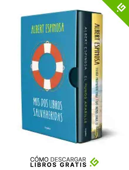 Mis dos libros salvaheridas (Pack con los t&iacute;tulos: Estaba preparado para todo... | El mundo amarillo (Ed. ilustrada) (Albert Espinosa)