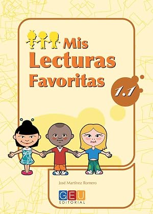 Mis lecturas favoritas 1.1 / Editorial GEU / 1&ordm; Primaria / Mejora la comprensi&oacute;n lectora / Recomendado como repaso / Con actividades sencillas