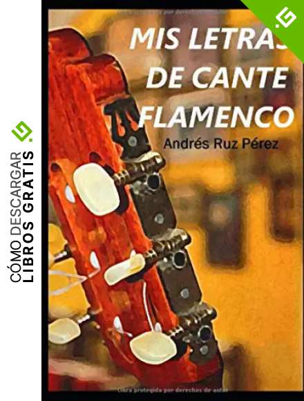 MIS LETRAS DE CANTE FLAMENCO