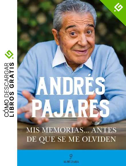 Mis Memorias&hellip;Antes De Que Se Me Olviden (Memorias y biograf&iacute;as)
