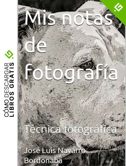 Mis notas de fotograf&iacute;a: T&eacute;cnica fotogr&aacute;fica