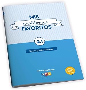 Mis problemas favoritos 2.1 / Editorial GEU / 2&ordm; Primaria / Mejora la resoluci&oacute;n de problemas / Recomendado como repaso / Con actividades sencillas (SIN COLECCION)