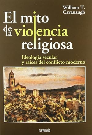 MITO DE LA VIOLENCIA RELIGIOSA, EL