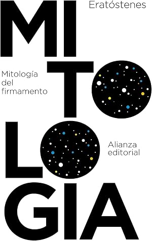 Mitolog&iacute;a del firmamento: Catasterismos (El libro de bolsillo - Cl&aacute;sicos de Grecia y Roma)