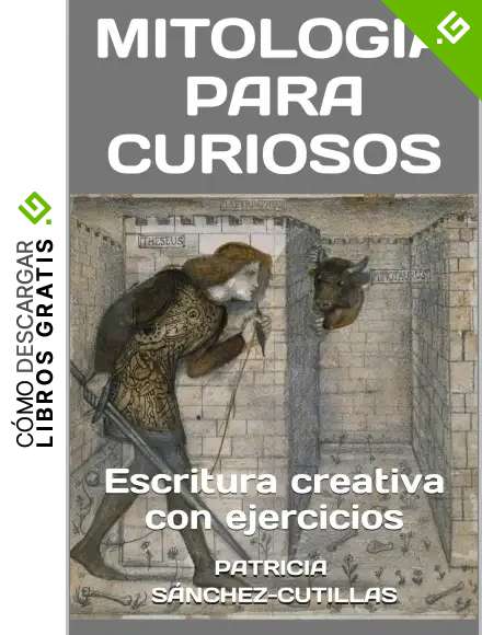 MITOLOG&Iacute;A PARA CURIOSOS: Escritura creativa con ejercicios