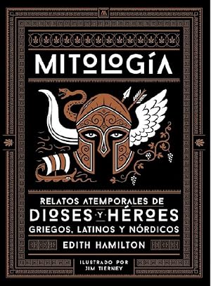 Mitolog&iacute;a: Relatos atemporales de dioses y h&eacute;roes griegos, latinos y n&oacute;rdicos (SIN COLECCION)