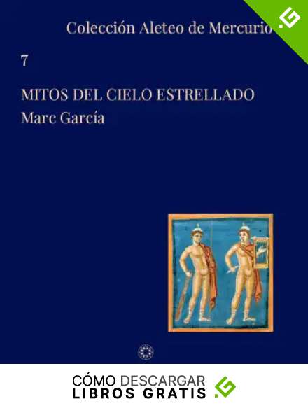 Mitos del cielo estrellado: 7 (Colecci&oacute;n Aleteo de Mercurio)