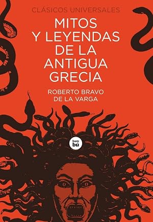 Mitos y leyendas de la antigua Grecia: 13 (Cl&aacute;sicos universales)