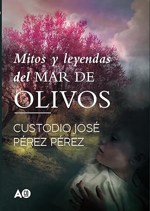Mitos y leyendas del mar de olivos (Andalucía negra nº 2) Mitos y leyendas del mar de olivos (Andalucía negra nº 2)