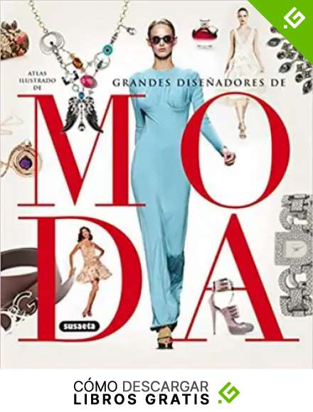 Moda (Atlas ilustrado de los grandes dise&ntilde;adores)