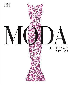 Moda. Historia y estilos (Gran formato)