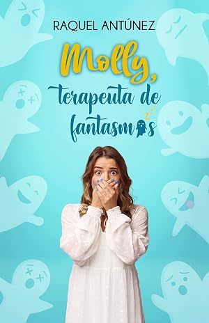 Molly, terapeuta de fantasmas (Comedia rom&aacute;ntica)