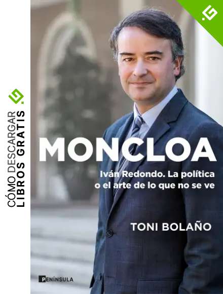Moncloa: Ivan Redondo. La pol&iacute;tica o el arte de lo que no se ve (PENINSULA)