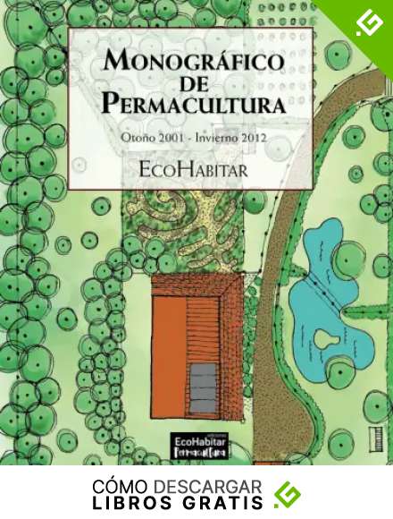 Monograf&iacute;a de Permacultura: Oto&ntilde;o 2001 - Invierno 2012
