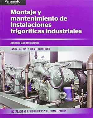 Montaje y mantenimiento de instalaciones frigor&iacute;ficas industriales